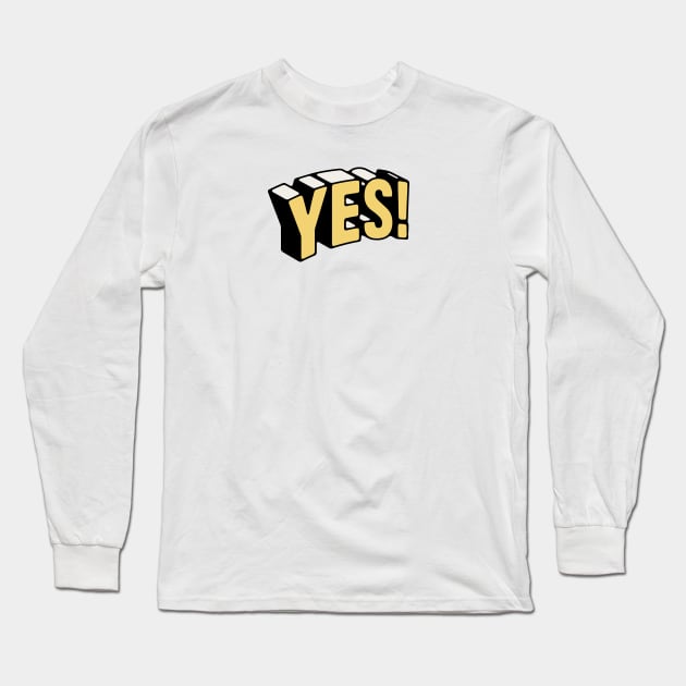 Yes Long Sleeve T-Shirt by souloff
